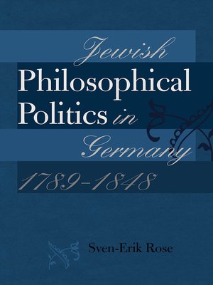 cover image of Jewish Philosophical Politics in Germany, 1789–1848